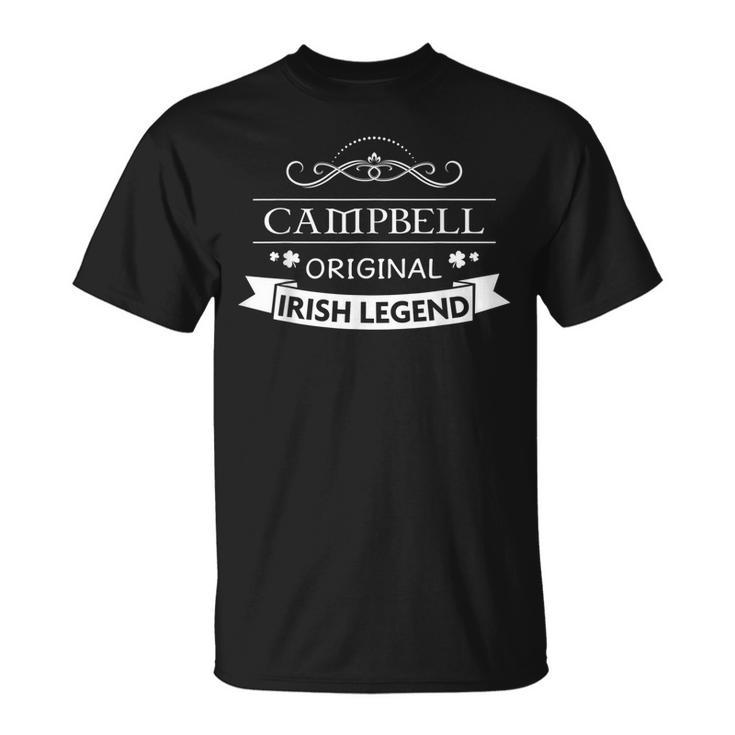 Campbell Original Irish Legend Campbell Irish Family Name Unisex T-Shirt