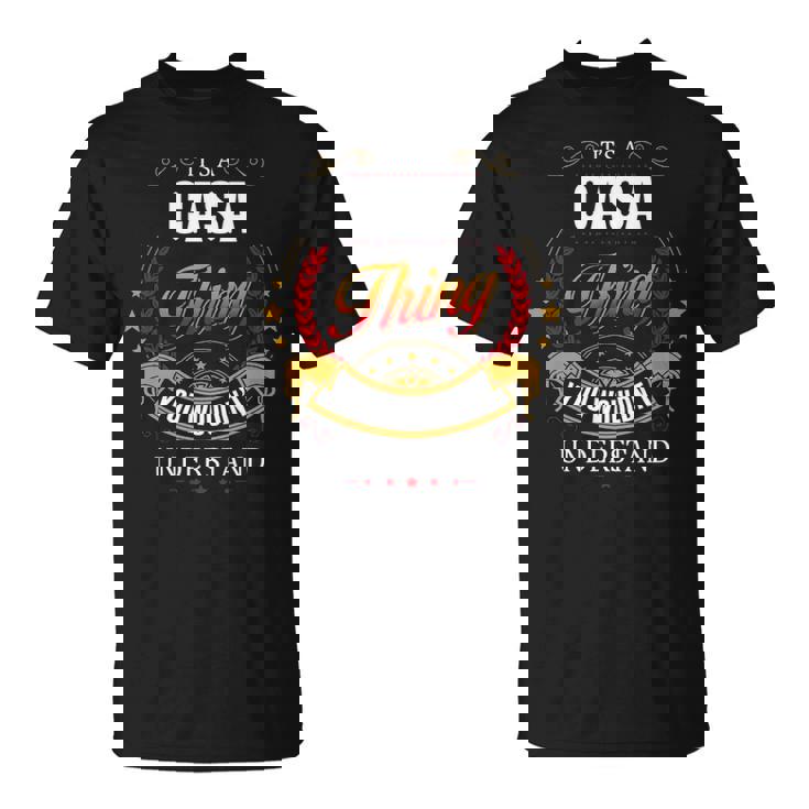 Casa  Family Crest Casa  Casa Clothing Casa T Casa T Gifts For The Casa  Unisex T-Shirt