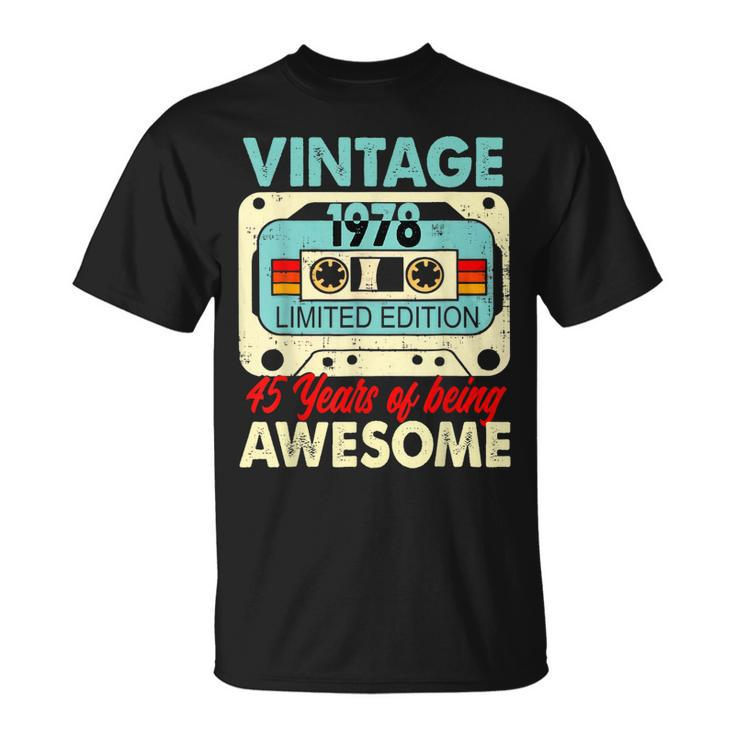 Cassette Vintage 1978 45 Years Of Being Awesome  Unisex T-Shirt