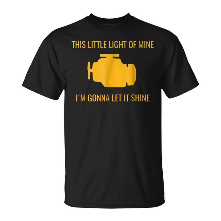Check Engine Light Funny Automotive Mechanic Unisex T-Shirt