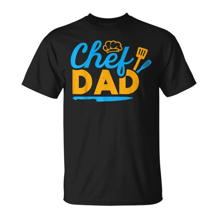 Chef Dad Sous Chefs Culinary Kitchen Cooking Lovers Unisex T-Shirt