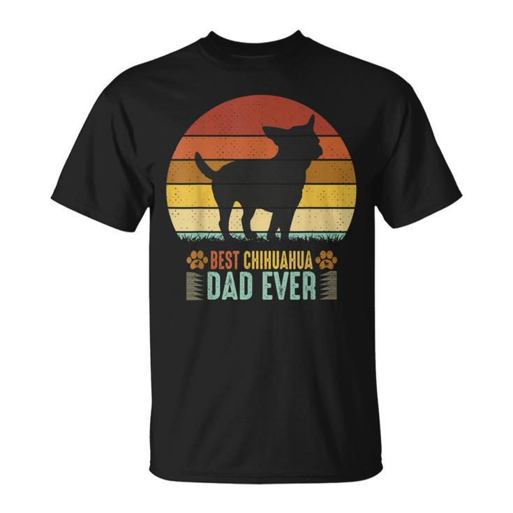Chihuahua Dog Dad Fathers Day Best Chihuahua Dad Ever Unisex T-Shirt