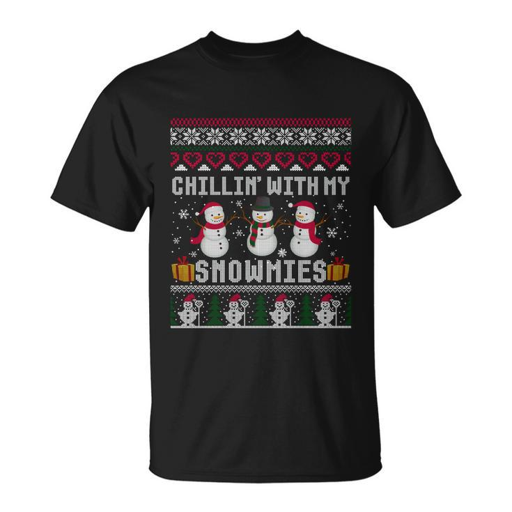 Chillin With My Snowmies Snow Ugly Christmas Sweater Gift Unisex T-Shirt