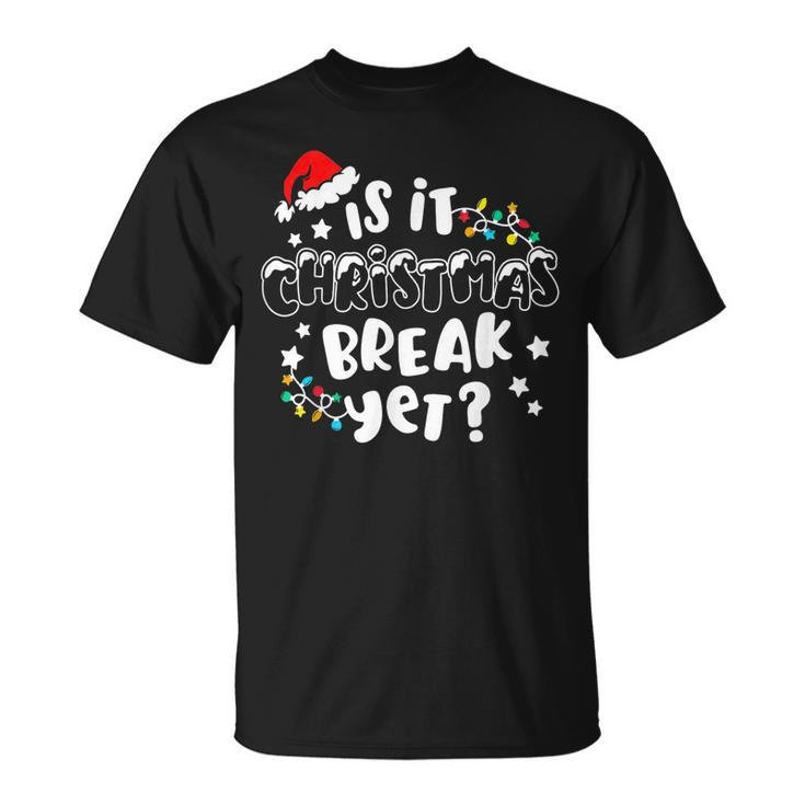 Is It Christmas Break Yet Christmas Lights For Teacher Women T-shirt