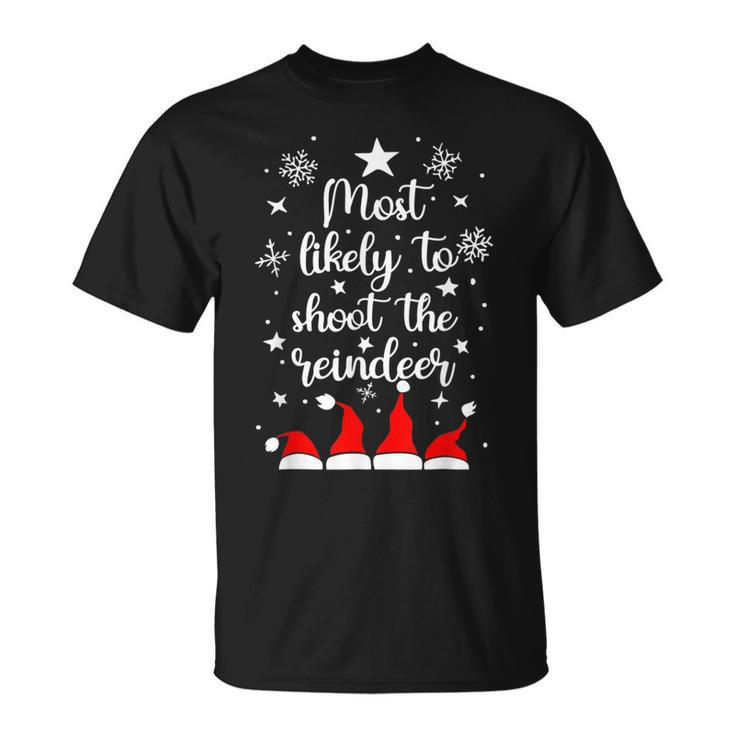 Christmas Most Likely To Shoot The Reindeer Santa Hats T-shirt