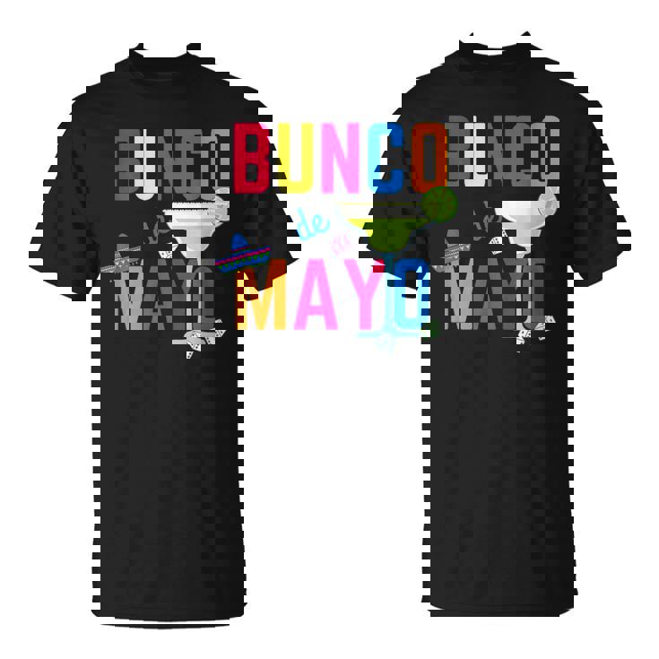 Bunco De Mayo Bunco T-Shirt Cinco De Mayo Bunco De Mayo Bunco T-Shirt Cinco De Mayo