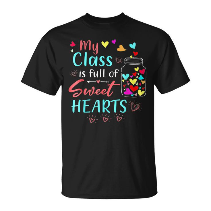 My Class Is Full Of Sweethearts Rainbow Teacher Valentine V5 T-Shirt