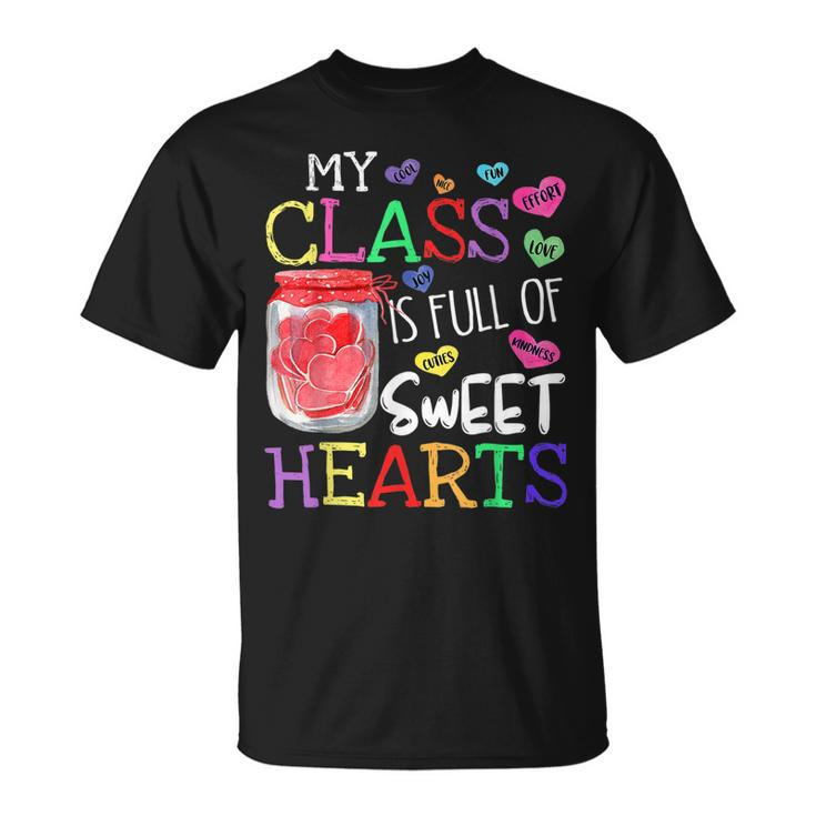 My Class Is Full Of Sweethearts Rainbow Teacher Valentine V6 T-Shirt
