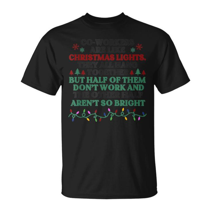 Co-Workers Are Like Christmas Lights T-shirt