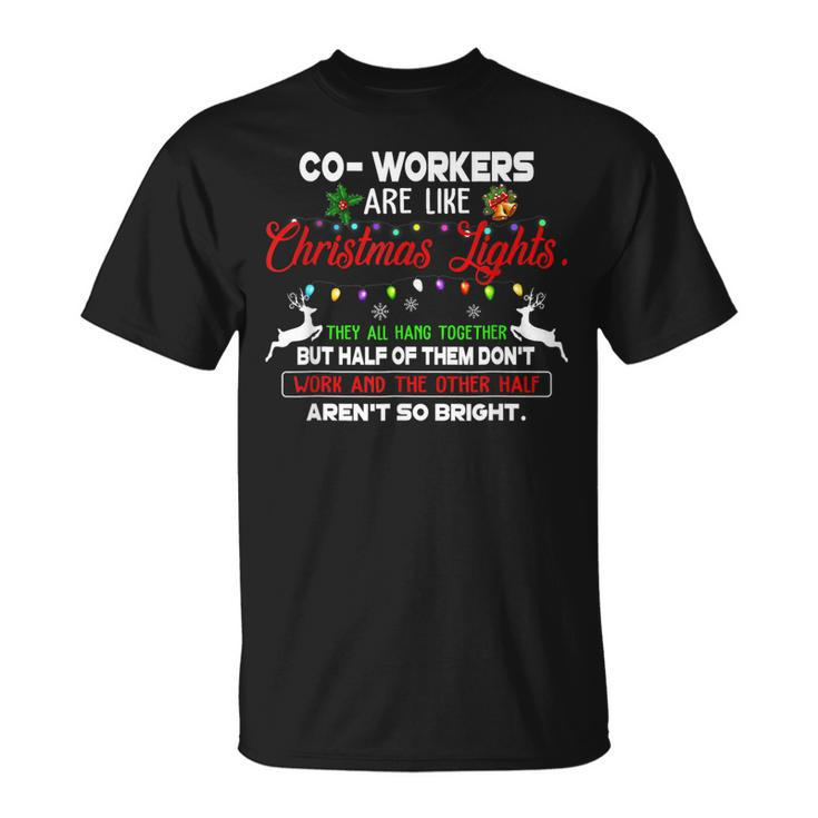 Co Workers Are Like Christmas Lights They All Hang Together T-shirt