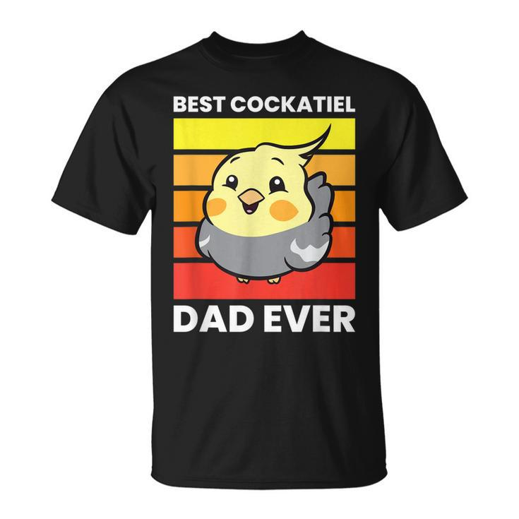 Cockatiel Papa Best Cockatiel Dad Ever Love Cockatiels Unisex T-Shirt