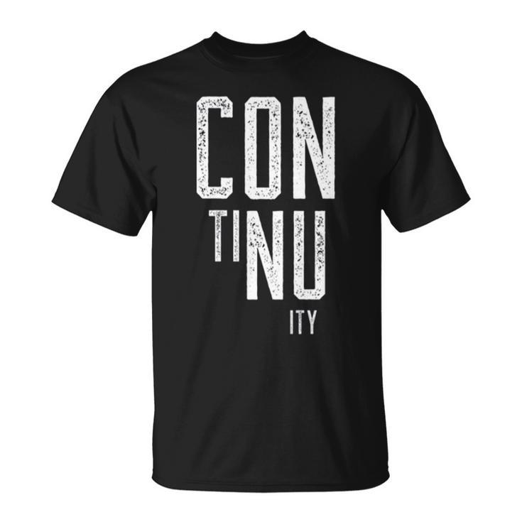 Continuity Typographic Design Unisex T-Shirt