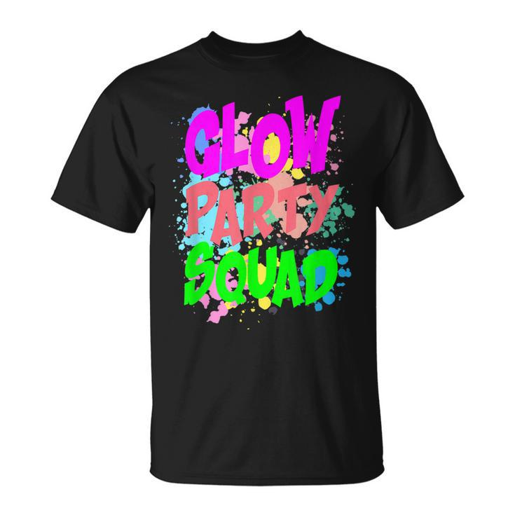 Cool Glow Party Squad Funny Colorful Glow Party Quote Unisex T-Shirt