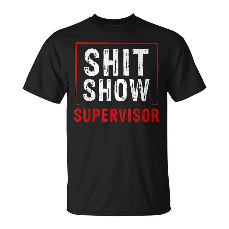 Cool SHIT Show Supervisor Hilarious Vintage For Adults  Unisex T-Shirt