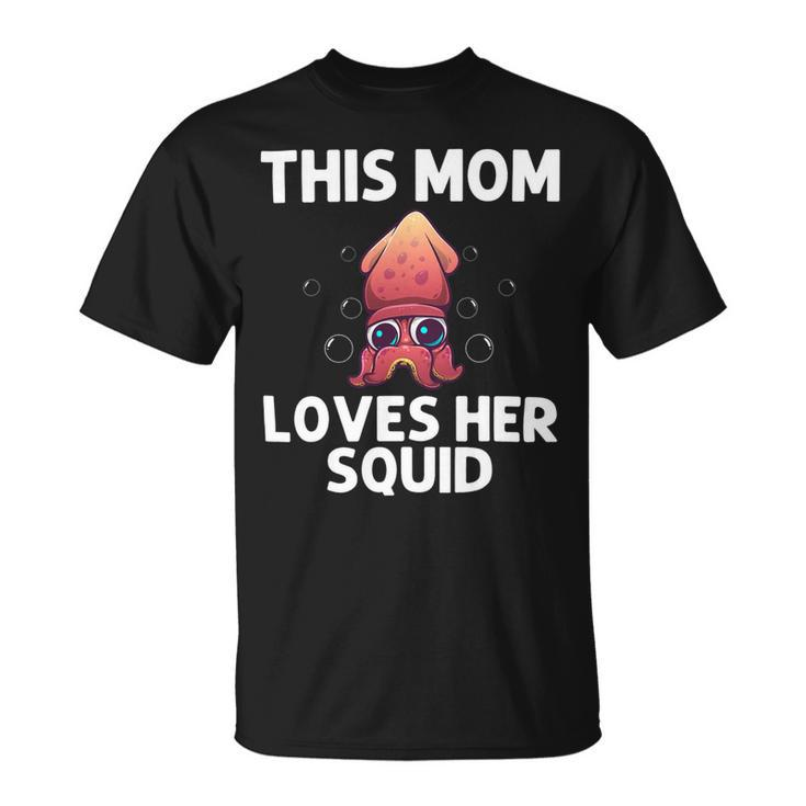 Cool Squid For Mom Mother Octopus Biology Sea Animals Unisex T-Shirt