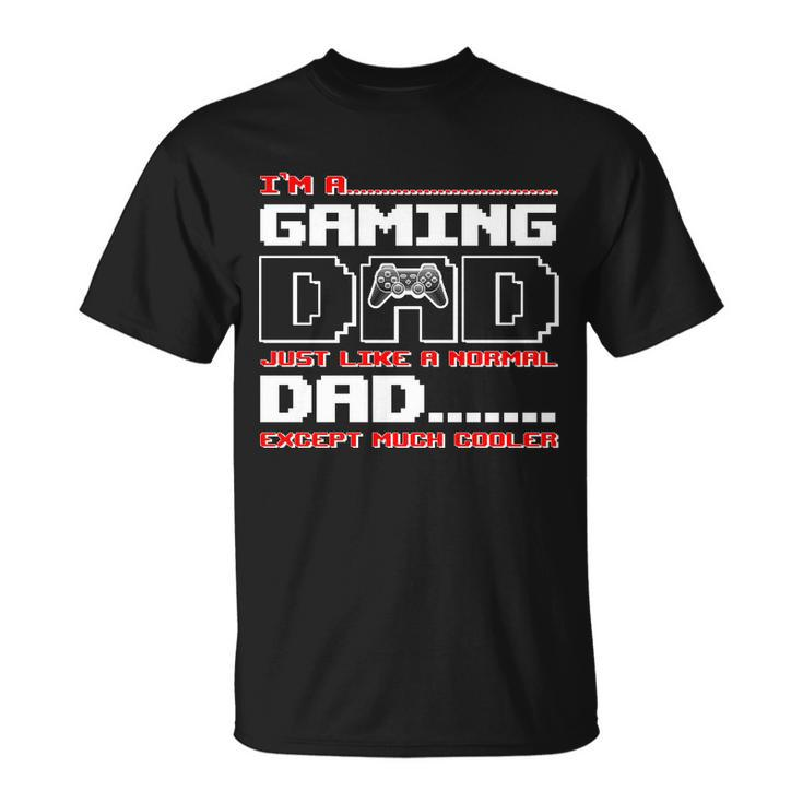 Cooler Gaming Dad Unisex T-Shirt
