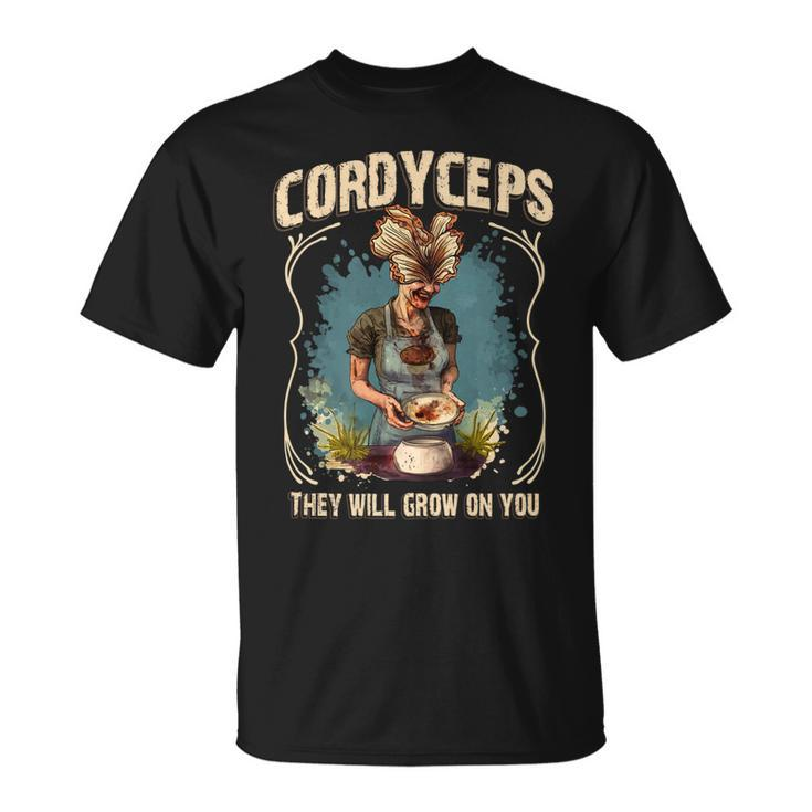 Cordyceps They Will Grow On You Unisex T-Shirt