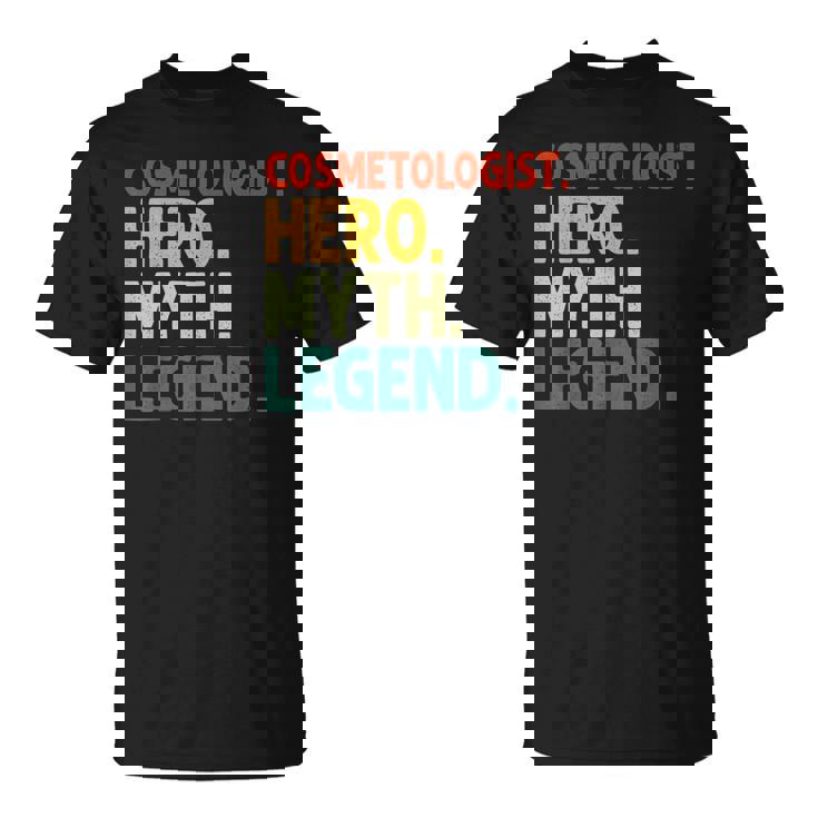 Cosmetologist Hero Myth Legend Vintage Kosmetikerin T-Shirt