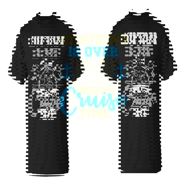 Countdown Is Over It's Cruise Time Cruising Lover Cruiser T