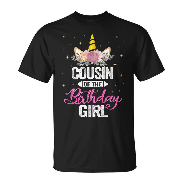 Cousin Of The Birthday Girl Father Gift Unicorn Birthday Unisex T-Shirt