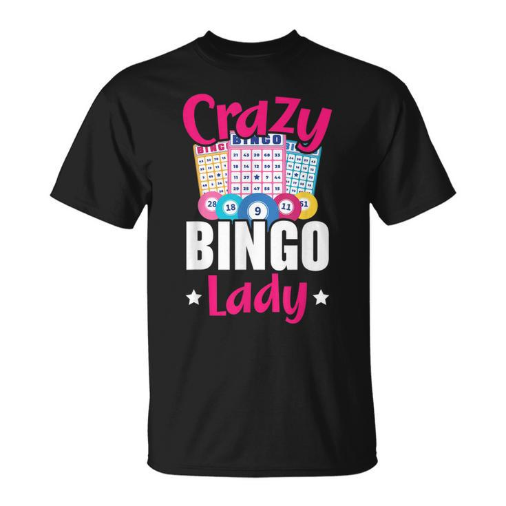 Crazy Bingo Lady Grandma Grandmother Granny Grandparents Day Unisex T-Shirt