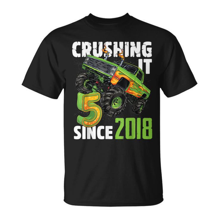 Crushing It Since 2018 5Th Birthday Boy Monster Truck 5 Year  Unisex T-Shirt