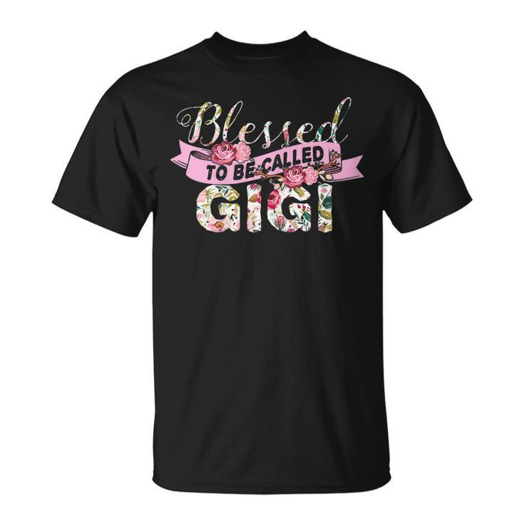 Cute Blessed To Be Called Gigi Best Grandmom Ever Gift Unisex T-Shirt