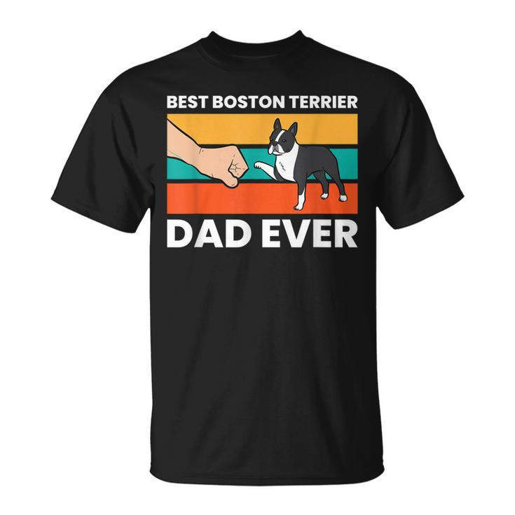 Cute Boston Terrier Best Boston Terrier Dad Ever Unisex T-Shirt