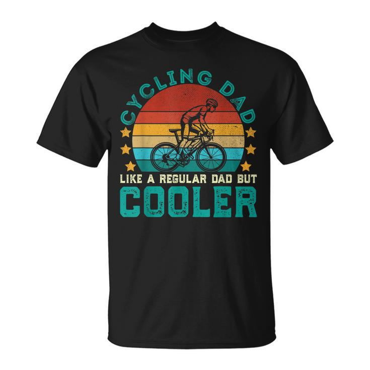 Cycling Dad Like A Regular Dad But Cooler Vintage Cyclist T-shirt