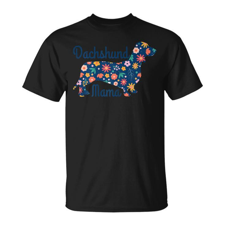 Dachshund Mama Wiener Dog Doxie Mom Funny Cute Gift Gift For Womens Unisex T-Shirt
