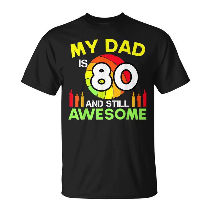 My Dad Is 80 And Still Awesome Vintage 80Th Birthday Father T-Shirt