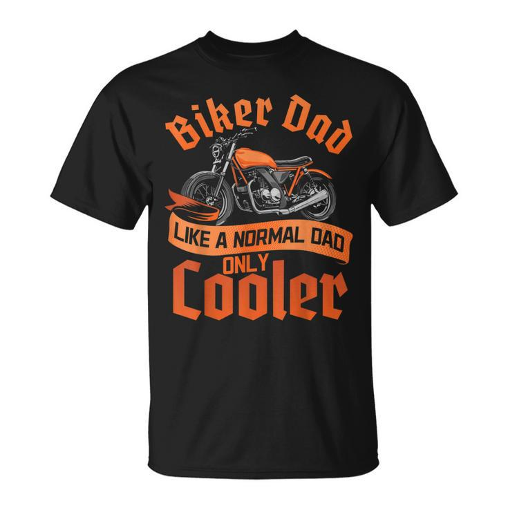 Dad Biker Fathers Day Motorcycle Rider Motorcyclist Papa Gift For Mens Unisex T-Shirt