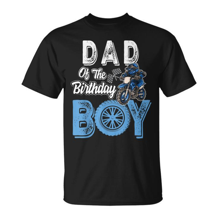 Dad Of The Birthday Boy Dirt Bike B-Day Motocross Party T-shirt