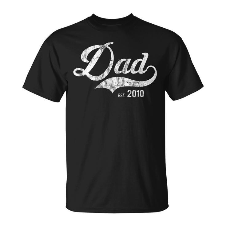 Dad Est 2010 Worlds Best Fathers Day Gift We Love Daddy Unisex T-Shirt