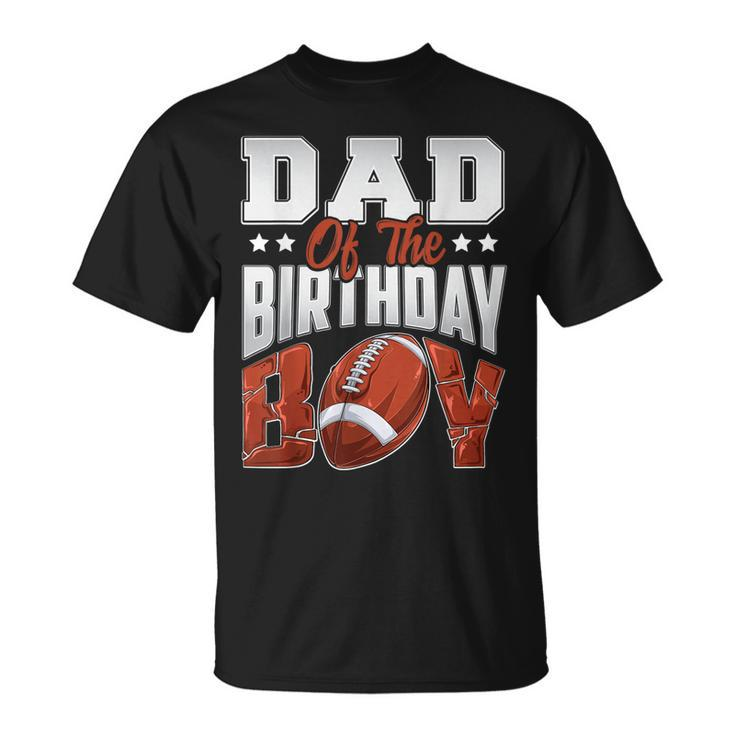 Dad Football Birthday Boy Baller B-Day Party T-shirt