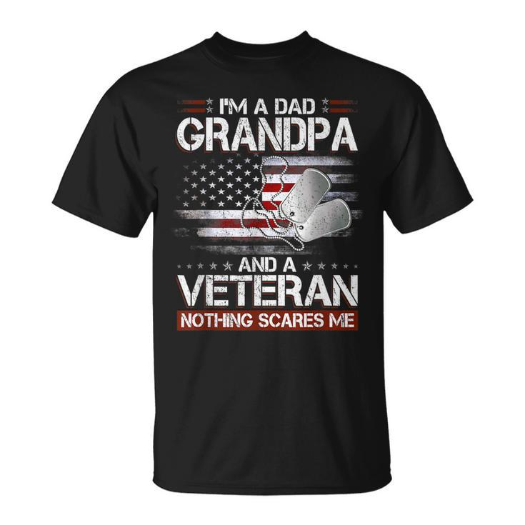 Mens I Am A Dad Grandpa And A Veteran Nothing Scares Me Usa T-Shirt