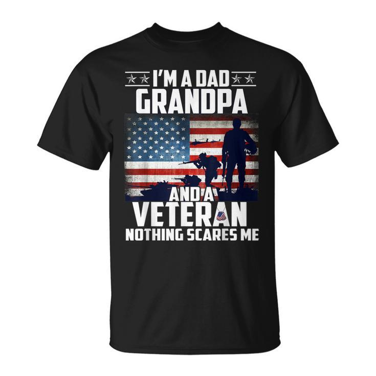 I Am A Dad Grandpa And A Veteran Nothing Scares Me Usa V3 T-Shirt