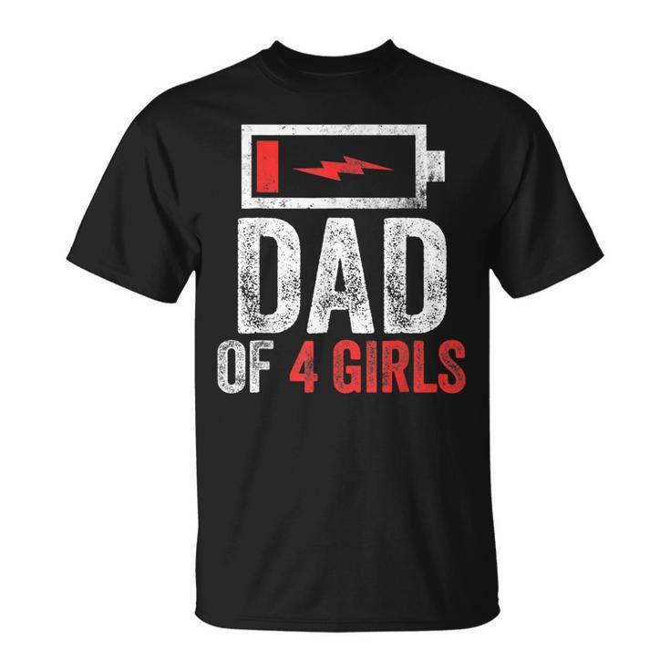 Dad Of 4 Girls Gift From Daughter Fathers Day Gift For Mens Unisex T-Shirt