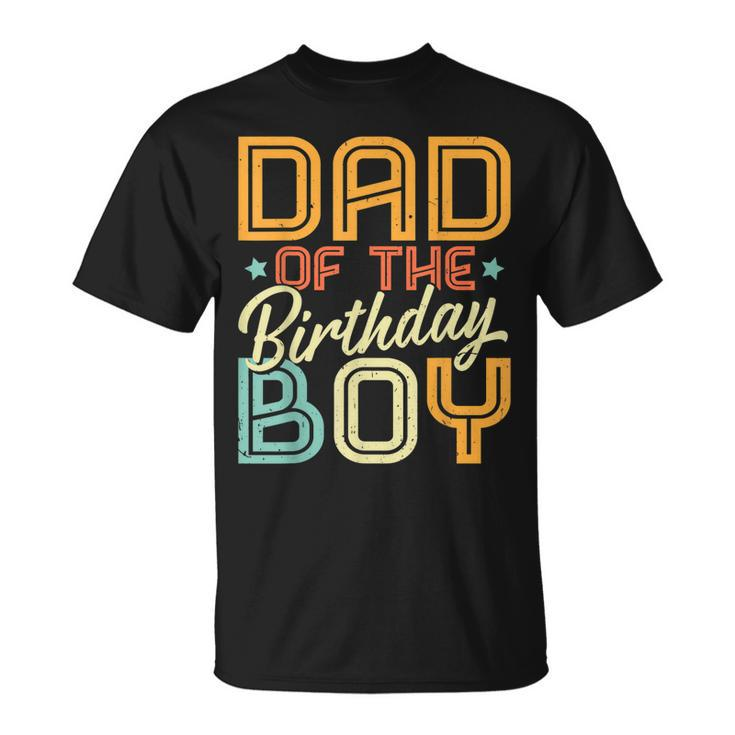 Dad Of The Birthday Boy Birthday Party Unisex T-Shirt
