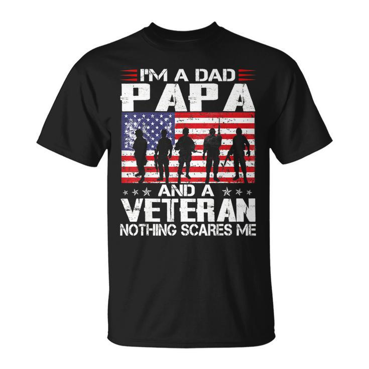 Im A Dad Papa And Veteran Fathers Day Veteran Idea T-Shirt