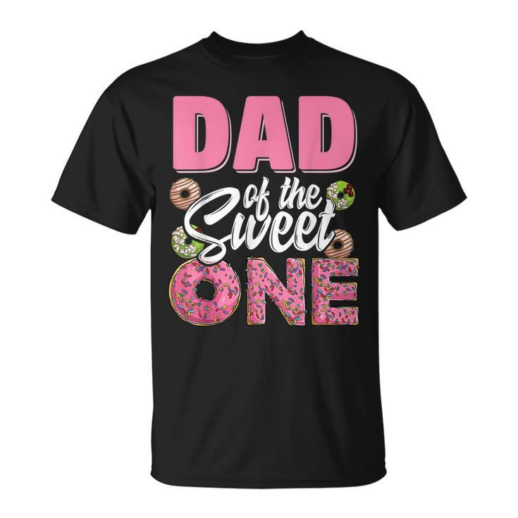 Dad Of The Sweet One Birthday 1St B-Day Donut One Party T-shirt