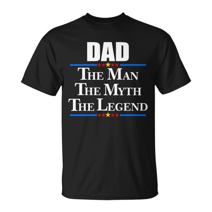 Dad The Man The Myth The Legend Stars Unisex T-Shirt