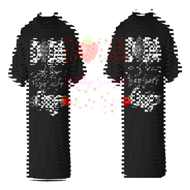 Dada Of The Berry Sweet Birthday Gifts Girl Sweet Strawberry  Unisex T-Shirt