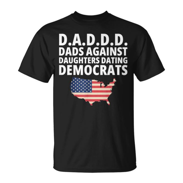 Daddd Dads Against Daughters Dating Democrats V3 Unisex T-Shirt