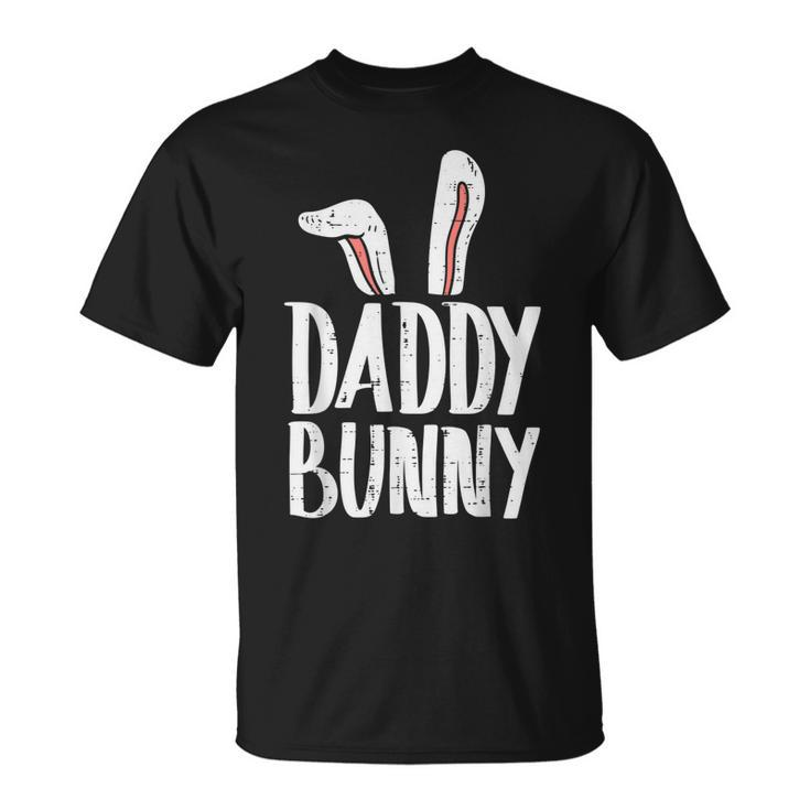 Daddy Bunny Ears Easter Family Matching Dad Father Papa Men Gift For Mens Unisex T-Shirt
