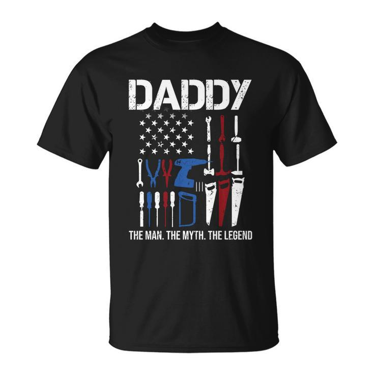 Daddy The Man The Myth The Legend Mechanic Cool Gift Unisex T-Shirt
