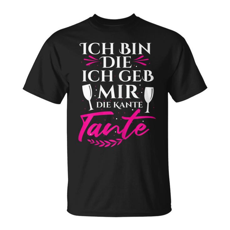 Damen Party Mädels Ich Bin Die Ich Geb Mir Die Kante Tante T-Shirt