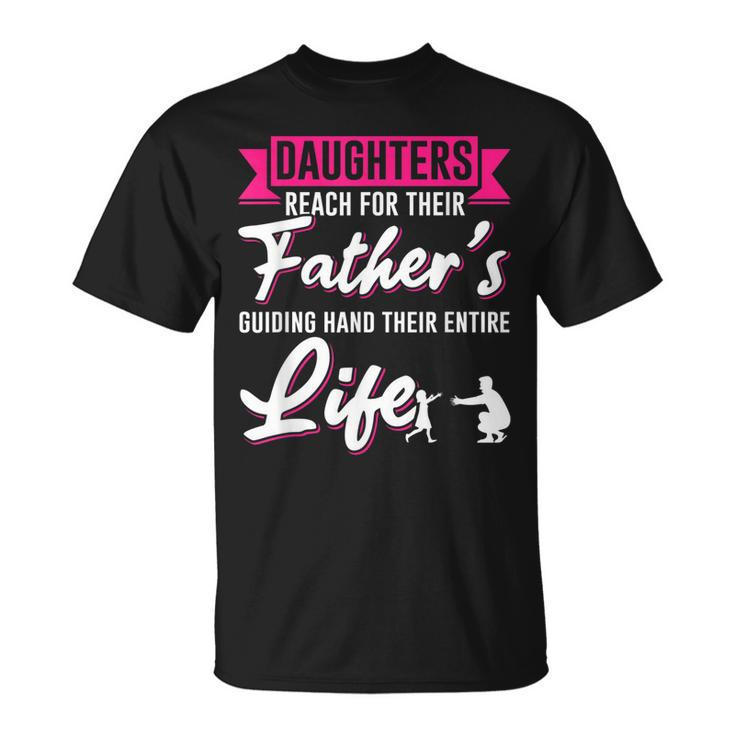 Daughter Father Dad Daddy Papa Poppa Stepdad Children Family Gift For Mens Unisex T-Shirt