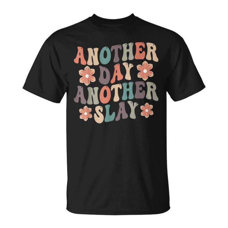 Another Day Another Slay Motivational Groovy Positive Vibes T-Shirt