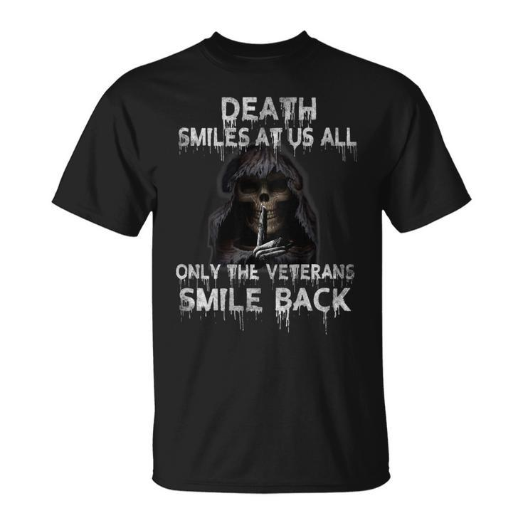 Death Smiles At Us All Only The Veterans Smile Back On Back T-Shirt